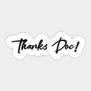 Thanks Doc! Sticker